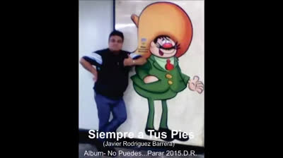 SIEMPRE A TUS PIES ??? - (Javier Rodriguez Barrera). D.R. MÉXICO 2023