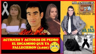 Elenco de PEDRO EL ESCAMOSO que ya partió de este mundo - Mister Andrew.