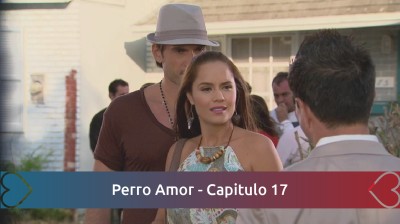 Perro Amor - Capitulo 17