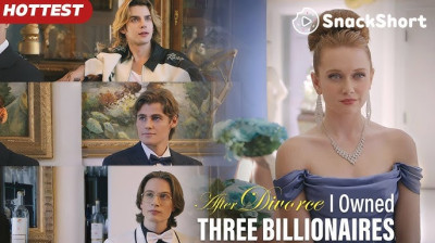 After Divorce I Owned Three Billionaires [Full Episodes ]