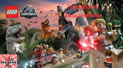 LEGO Jurassic World - Capitulo 18 (Zona prohibida) Gameplay por BakuganTVES